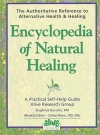 Encyclopedia of Natural Healing: The Authoritative Home Reference for Practical Self-Help
